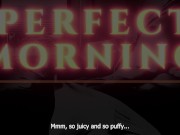 Preview 6 of A Perfect Morning with Step-Daddy - Lustful Breeding  (Erotic Audio for Women) [M4F]