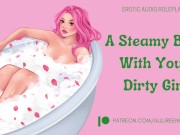 Preview 2 of A Steamy Bath With Your Dirty Girl - ASMR Audio Roleplay