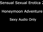 Preview 6 of Sensual Sexual Erotica 2 Honeymoon Adventure