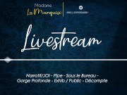 Preview 1 of Livestream [French Audio Porn Narratif/JOI - Pipe - Sous le Bureau - Gorge Profonde - Exhib Public]