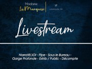Preview 4 of Livestream [French Audio Porn Narratif/JOI - Pipe - Sous le Bureau - Gorge Profonde - Exhib Public]