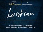 Preview 6 of Livestream [French Audio Porn Narratif/JOI - Pipe - Sous le Bureau - Gorge Profonde - Exhib Public]