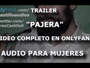 Preview 1 of Pajera - TRAILER - Audio para MUJERES - Voz de hombre - España