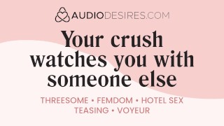 Your crush tells you to fuck someone else [erotic audio porn] [FFM threesome] [female cuckold]
