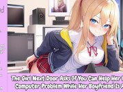 Preview 1 of Girl Next Door Asks You To Fix Her Computer While Her Boyfriend Is Away [Erotic Audio Only]