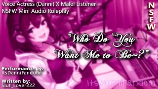 【R18 Audio RP】 "Who Do You Want Me to Be~?" | Sexy Voice Actress X Listener 【F4M】