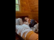 Preview 3 of Teen slut CUMS while being FILLED at a cabin get away ( DEEP CREAMPIE! )