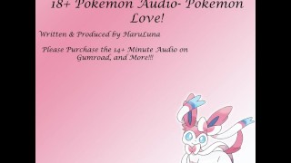 FULL AUDIO FOUND AT GUMROAD - Pokemon Love!