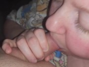 Preview 2 of Sucking daddy's dick late at night , didn't spill a drop
