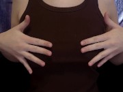 Preview 5 of I PLAY WITH MY BOOBS AND NIPPLES THROUGH A T-shirt