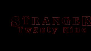 Tw3nty Nine - Stranger