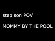 Preview 4 of STEP MOMMY by the pool you catch me wanking over you and i take you (audio roleplay)