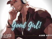 Preview 2 of Good Girl! ASMR Boyfriend Roleplay M4F M4A