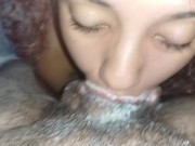 Preview 2 of fucked his dick in the back of my throat making my eyes water filling my mouth with2extreme creampie