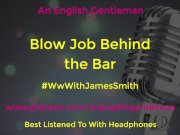 Preview 5 of Blow Job in a Bar with Cocktail Making - Public Sex - Erotic Audio For Women