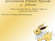 Preview 1 of FULL AUDIO FOUND AT GUMROAD - F4M Eeveelution Dinner! Episode 4 - Jolteon