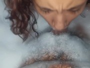 Preview 6 of Deep blowjob in the bathtub, he fucks me all wet