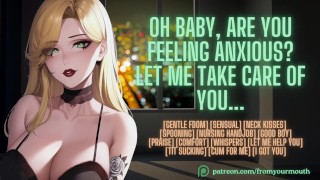 Oh Baby, Are You Feeling Anxious? Let Me Take Care Of You... ❘ ASMR Erotic Audio