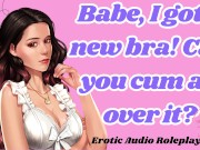 Preview 6 of Testing Out Your Big Titty Girlfriend's New Bra | ASMR Audio Roleplay | Titfuck Blowjob Cumshot