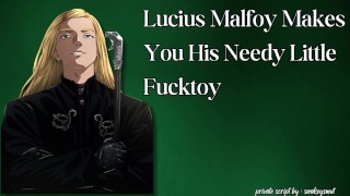 Lucius Malfoy Makes You His Needy Little Fucktoy (M4F Erotic Audio for Women)