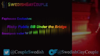 Risky Public BB Under the Bridge - Sneakpeak