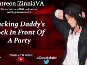 Preview 2 of [M4F] Sucking Daddy's Cock In Front Of A Party [Public][Exhibition][Shy Listener][Gentle Mdom]