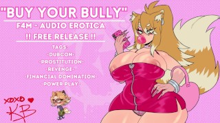 (F4M) "Buy Your Bully" - Audio Porn [HATE FUCK] [HARDCORE]