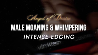 INTENSE EDGING & ORGASM | Male moaning & whimpering ASMR