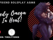 Preview 6 of Needy Omega Is In Heat! ASMR Boyfriend [M4F] [M4A]