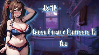ASMR| [EroticRP] Crush Finally Confesses To You [F4A/Binaural]