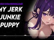 Preview 2 of My Jerk Puppy || ASMR RP / AUDIO RP