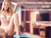 Preview 1 of Your Wedding Ring Belongs On My Toe | This Is How You Suck It, Bitch! | Audio Roleplay