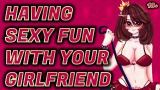 F4M | Having Sexy Fun with your Girlfriend | Femdom Roleplay | ASMR