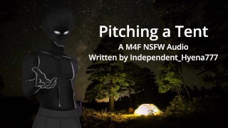 Pitching a Tent - A M4F NSFW Audio Written by Independent_Hyena777