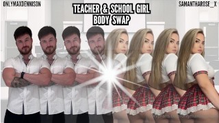 Teacher & school girl body swap