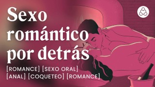 Sexo romántico por detrás con mi pareja [relatos para tocarme]