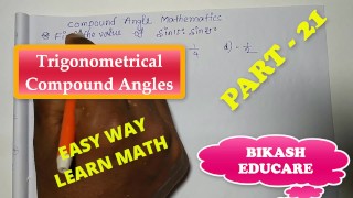 Trigonometrical Ratios of any angle Math Slove By Bikash Educare Episode 13