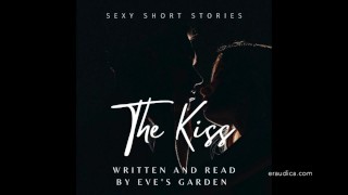 Kiss Me - Positive, Passionate Erotic Audio about Kissing by Eve's Garden