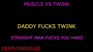 DADDY AND TWINK FUCK HARD (AUDIO ROLEPLAY) MUSCLED STRAIGHT DADDY FUCKS A TWINK FOR THE FIRST TIME