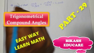 Compound Angles Math Slove By Bikash Educare Episode 29