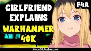 F4A - Nerdy Girlfriend x Listener - Explaining Warhammer 40k Lore: The War In Heaven