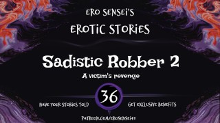 Sadistic Robber 2 (Erotic Audio for Women) [ESES36]