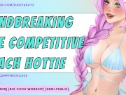 Preview 1 of Mindbreaking the Competitive Beach Hottie || [Defiance to Submission] [Audio Porn] [Casual Cheating]
