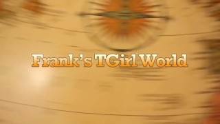 FRANKS-TGIRLWORLD: Tina Puts On A Show!