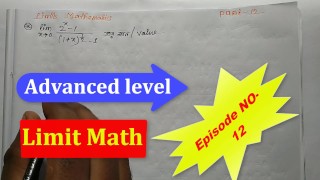 Advanced Limit Math of University of California's Teach By bikash Educare Part 12