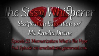 Mesmerization What's The Hype | The Sissy Whisperer Podcast