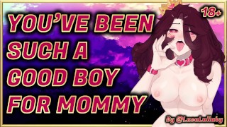 ASMR You've been a Good Boy for Mommy 【F4M】Roleplay