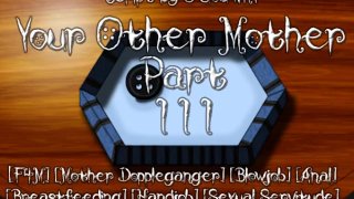 Your Other Mother Part III[Erotic Audio F4M Supernatural Fantasy]