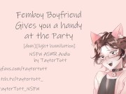 Preview 1 of Femboy Boyfriend gives you a handy at the party || NSFW ASMR [dom][light humiliation]
