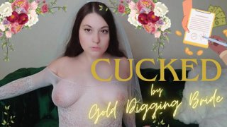 Cucked By Gold Digging Bride (Preview)